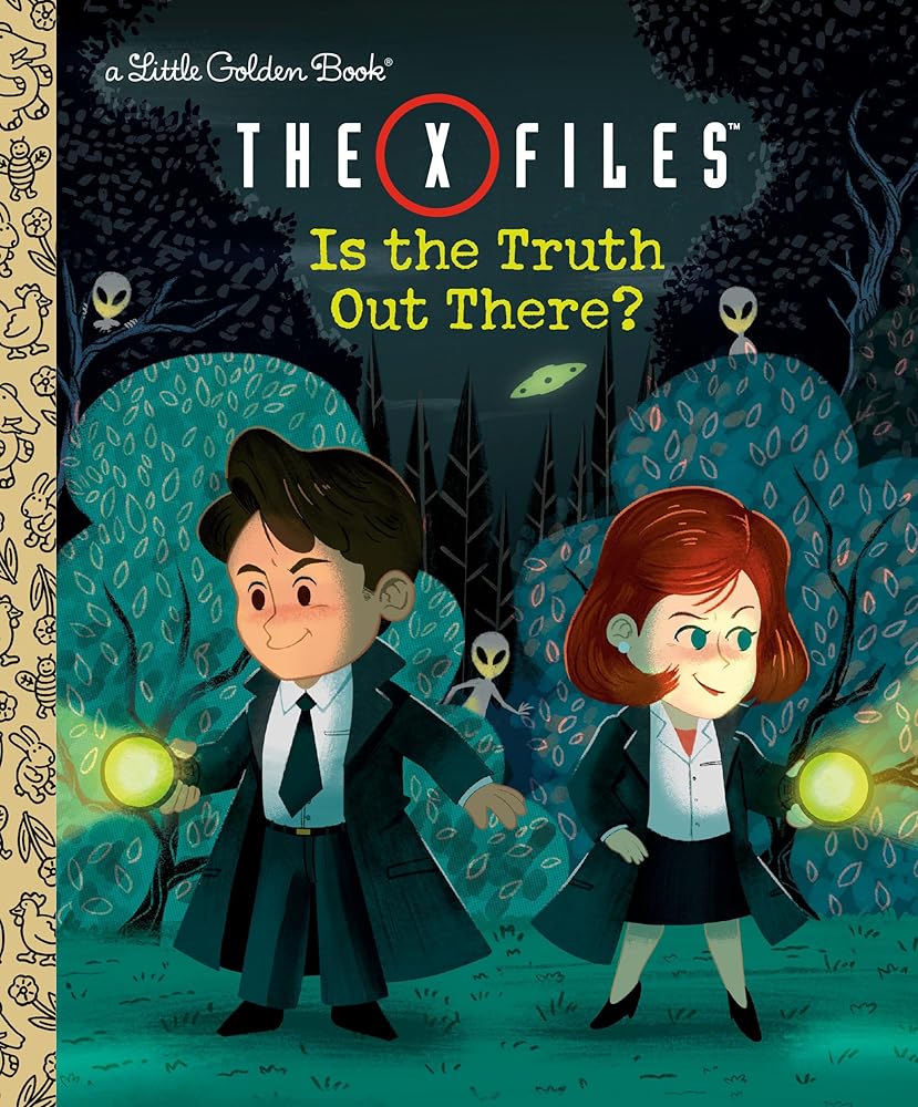The X-Files: Is the Truth Out There? (Disney/Fox) (Little Golden Book) cover image