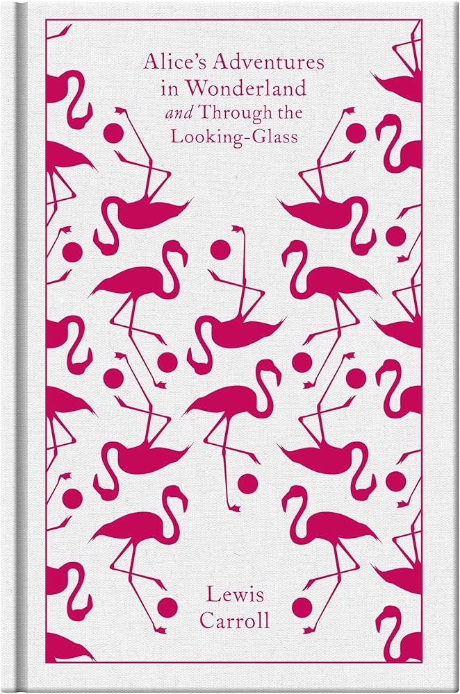 Alice's Adventures in Wonderland and Through the Looking Glass (Penguin Clothbound Classics) cover image