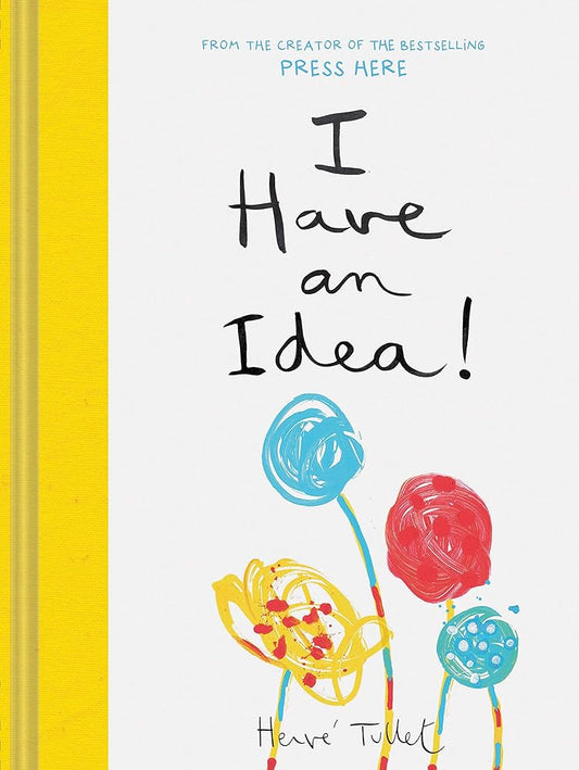 I Have an Idea! (Herve Tullet) cover image