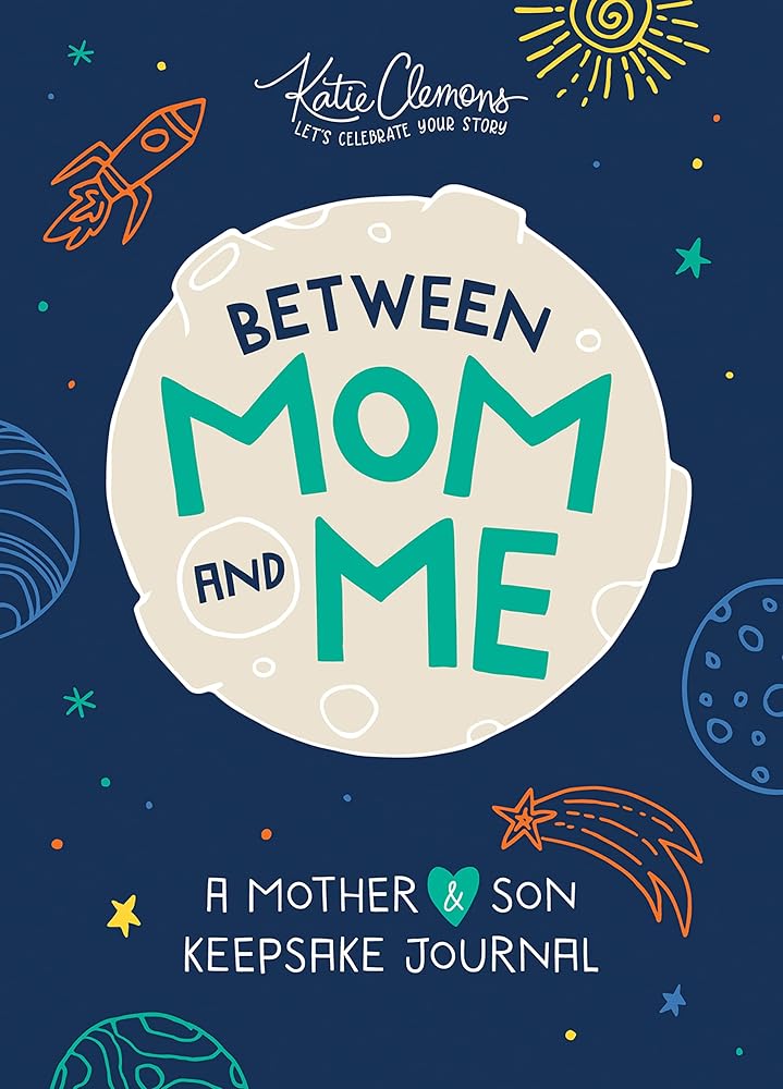 Between Mom and Me: A Guided Journal for Mother and Son (Journals for Boys, motherhood books) cover image