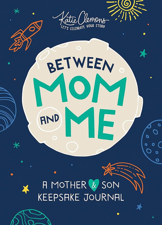 Between Mom and Me: A Guided Journal for Mother and Son (Journals for Boys, motherhood books) cover image